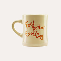 Feel Better Every Day Mug U3